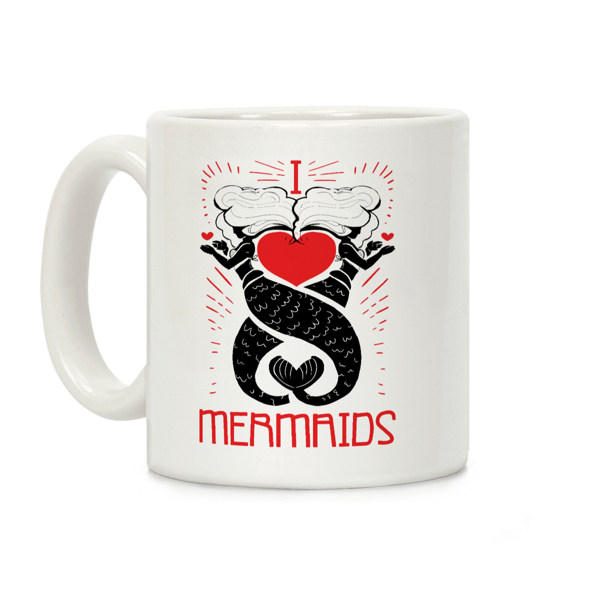 I Love Mermaids Coffee Mug