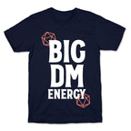 BIG DM ENERGY T-Shirt