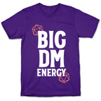 BIG DM ENERGY T-Shirt