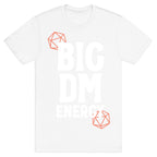 BIG DM ENERGY T-Shirt