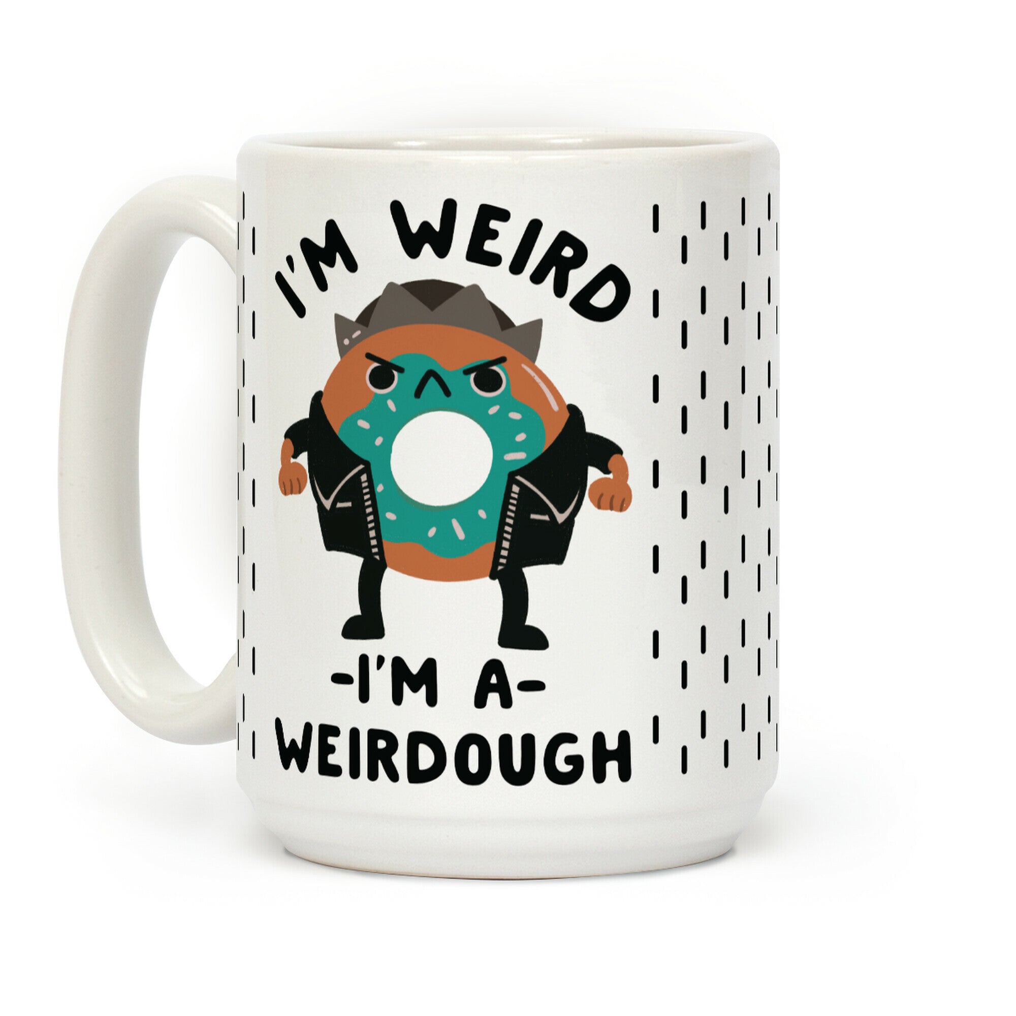I'm Weird I'm a Weirdough Jughead Parody Coffee Mug
