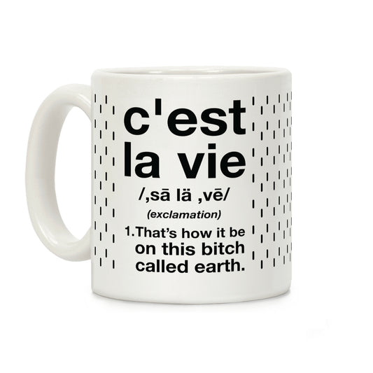 C'est La Vie Definition That's How It Be Coffee Mug