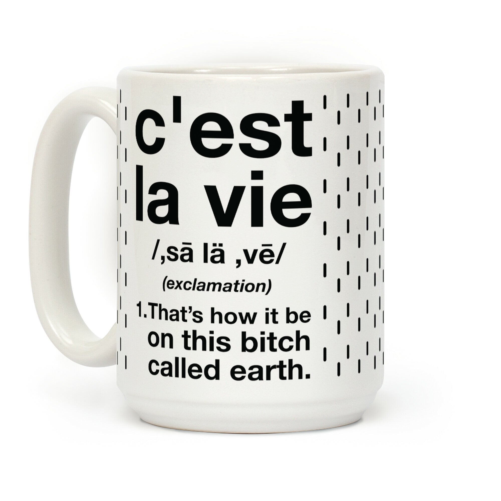 C'est La Vie Definition That's How It Be Coffee Mug