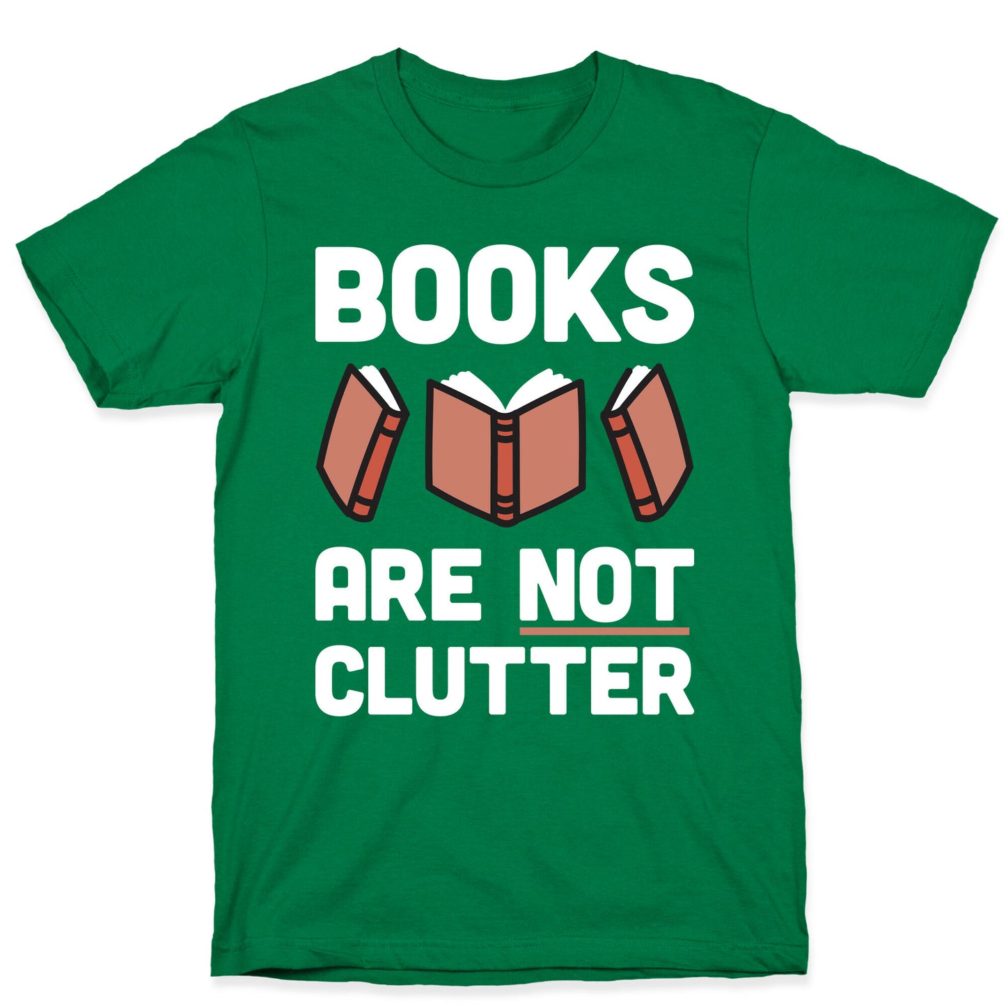 Books Are Not Clutter T-Shirt