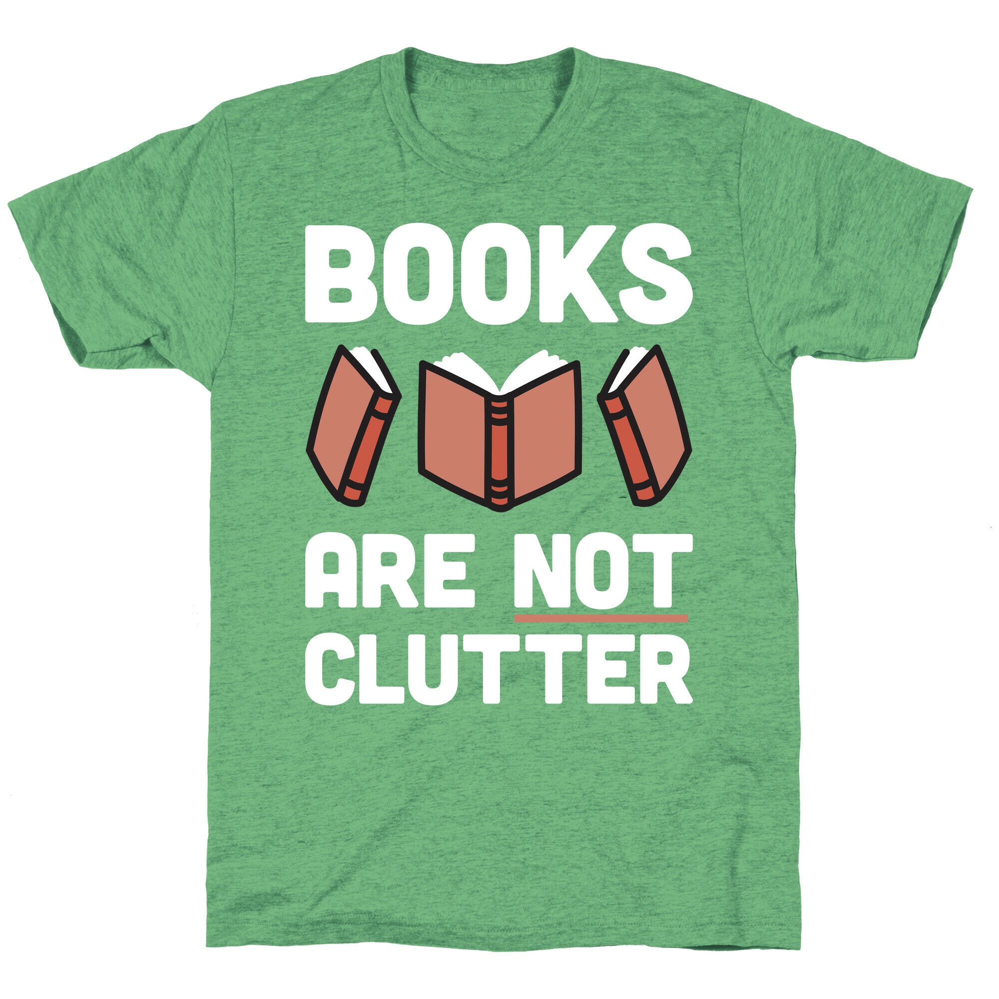 Books Are Not Clutter Unisex Triblend Tee