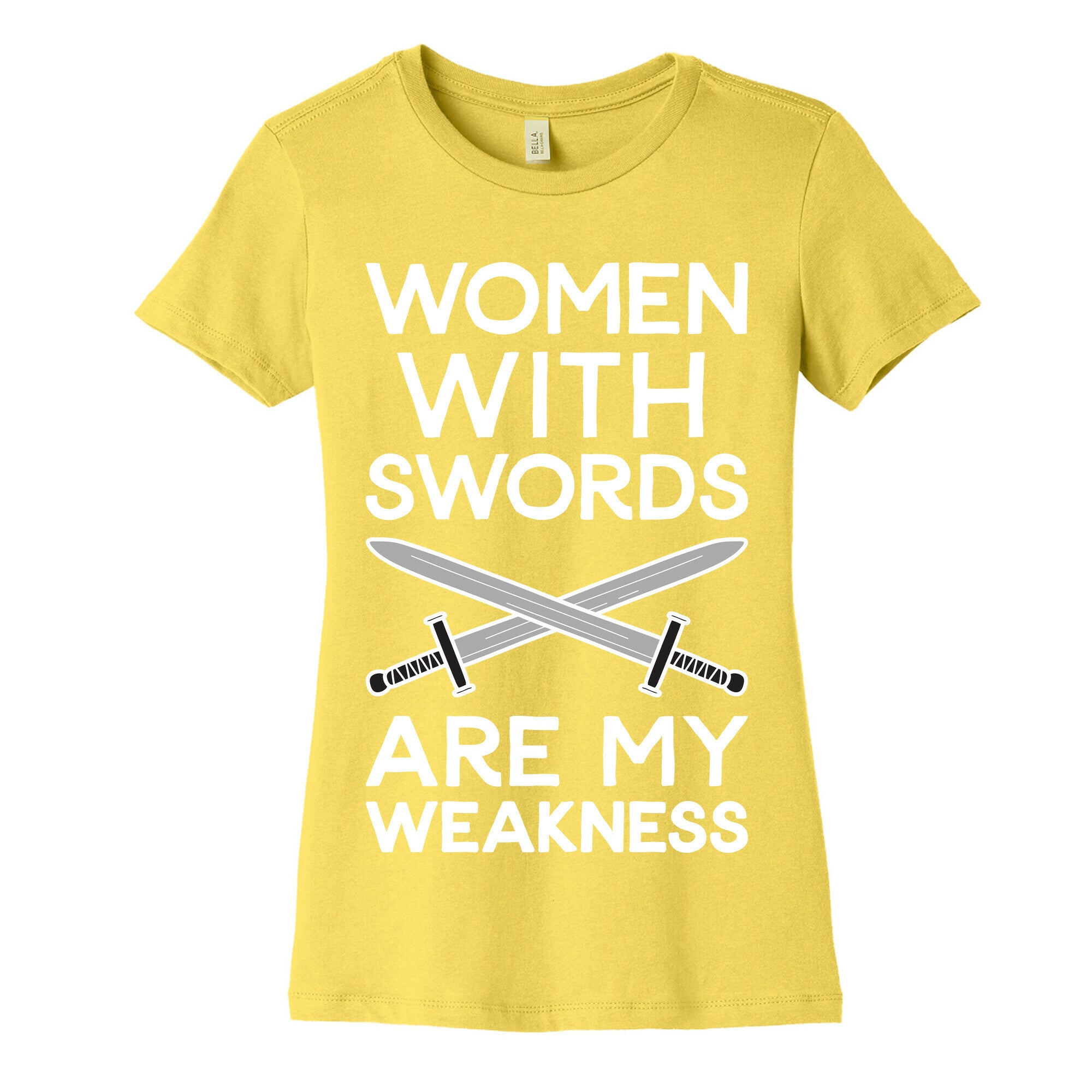 Women With Swords Are My Weakness Women's Cotton Tee