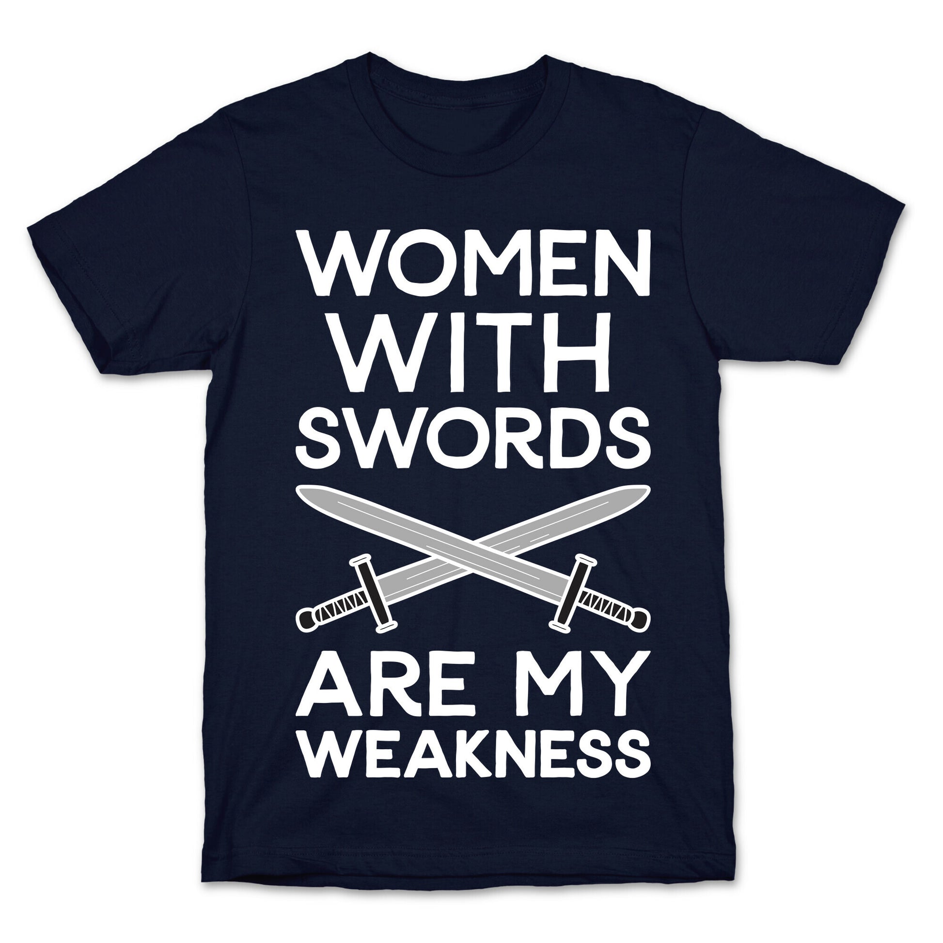 Women With Swords Are My Weakness T-Shirt