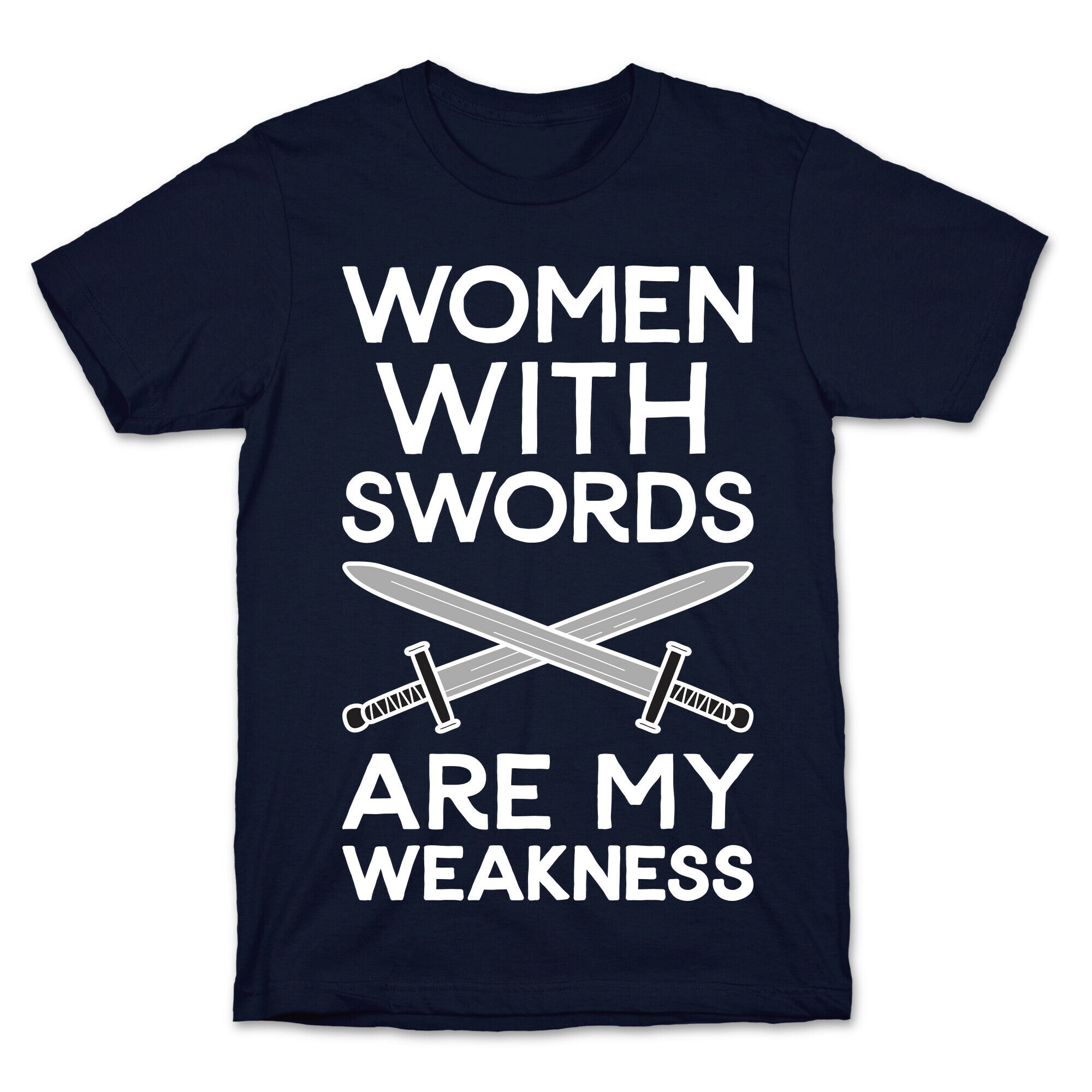 Women With Swords Are My Weakness T-Shirt
