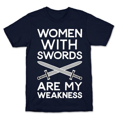 Women With Swords Are My Weakness T-Shirt
