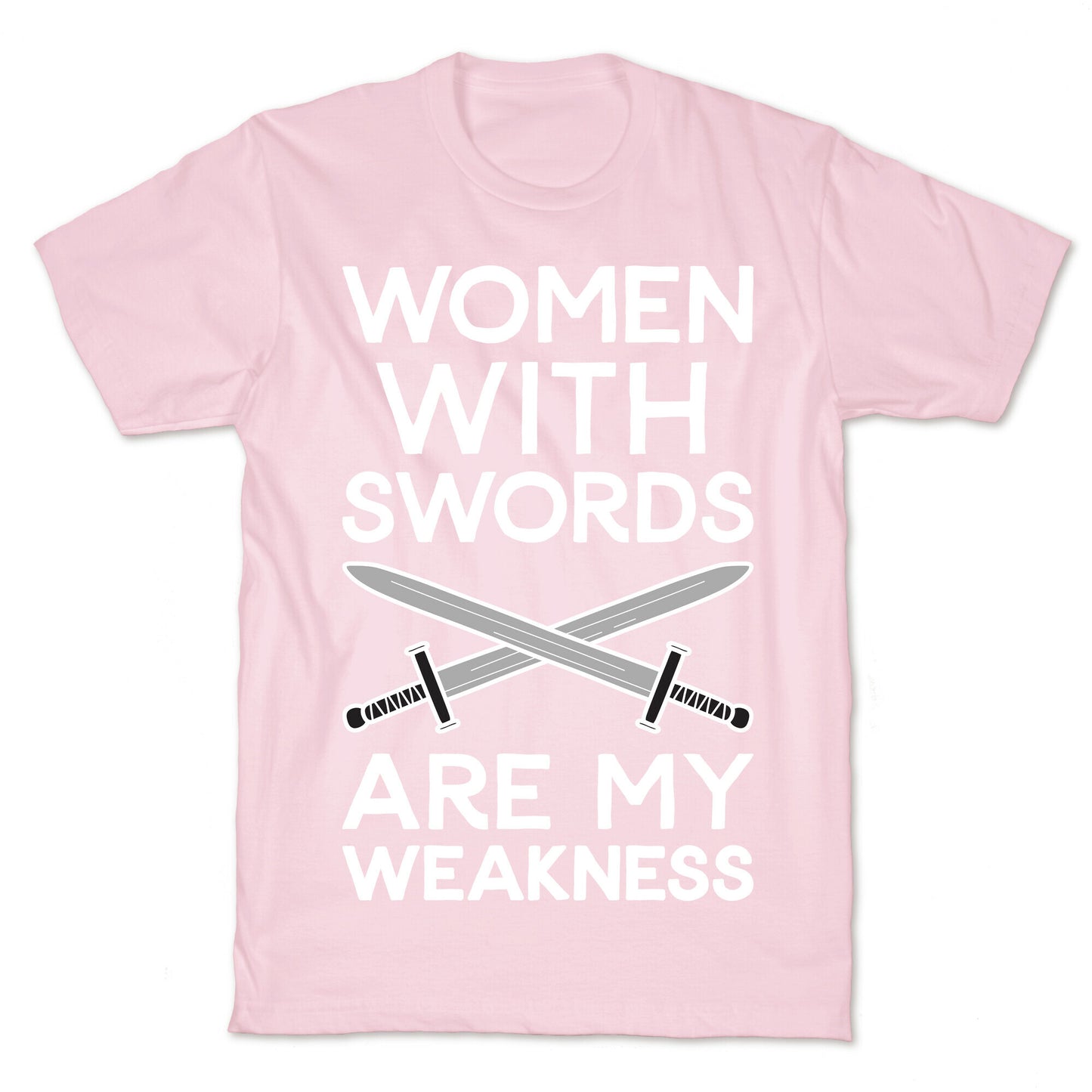Women With Swords Are My Weakness T-Shirt