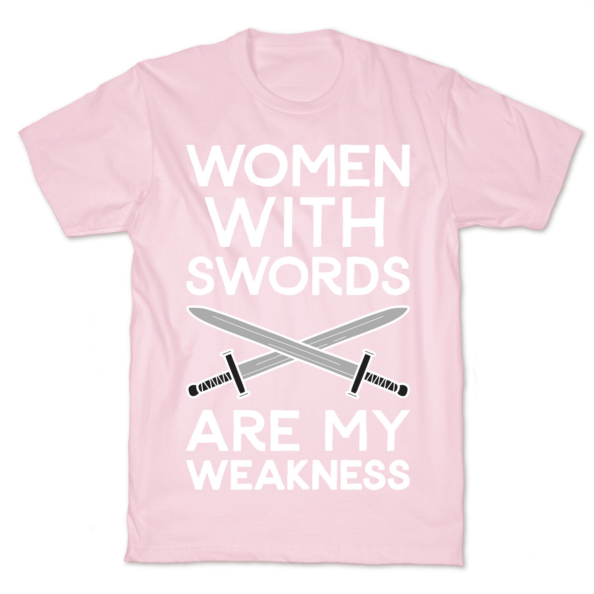 Women With Swords Are My Weakness T-Shirt