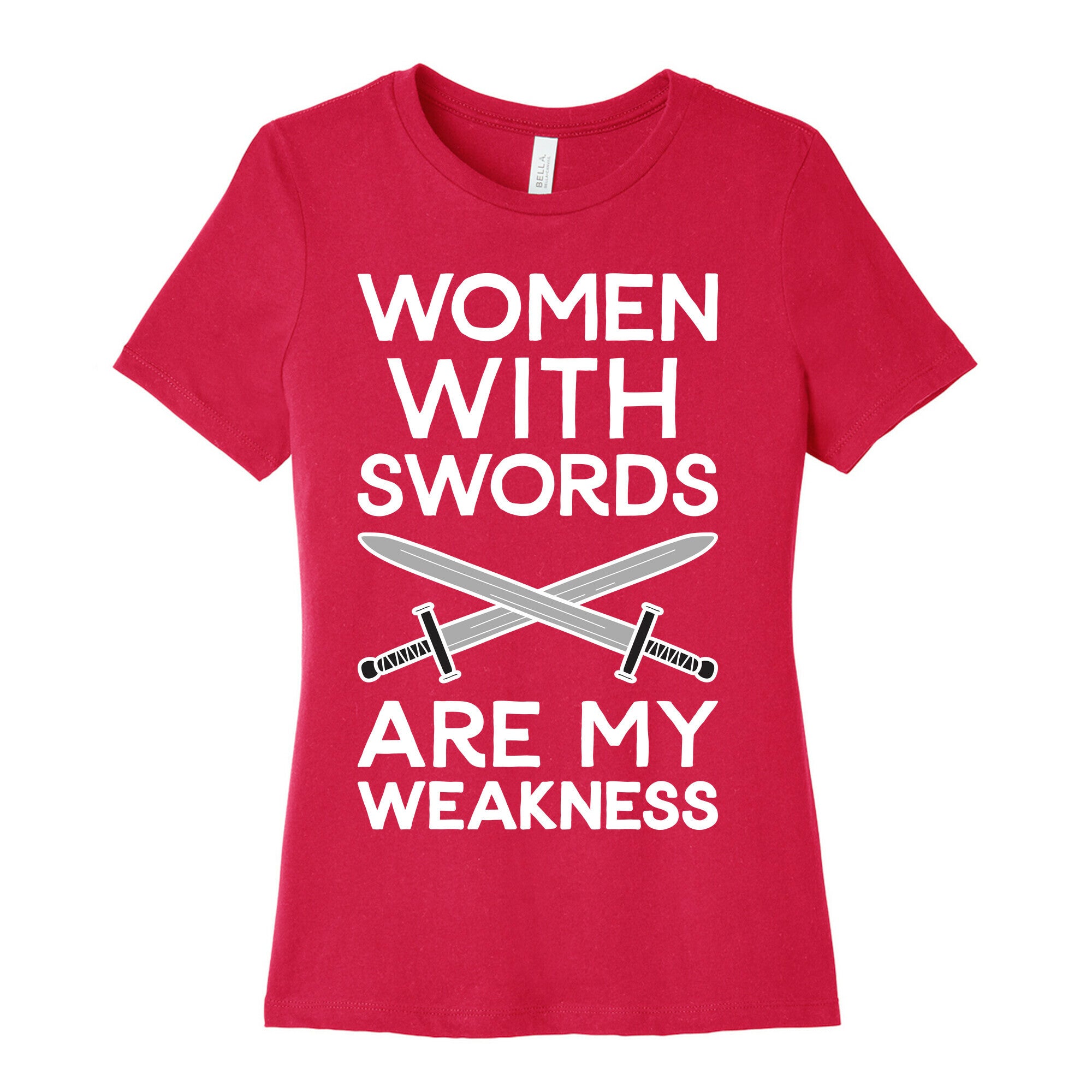 Women With Swords Are My Weakness Women's Cotton Tee