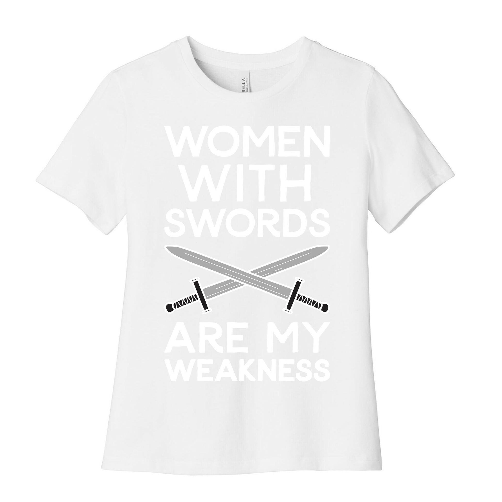 Women With Swords Are My Weakness Women's Cotton Tee