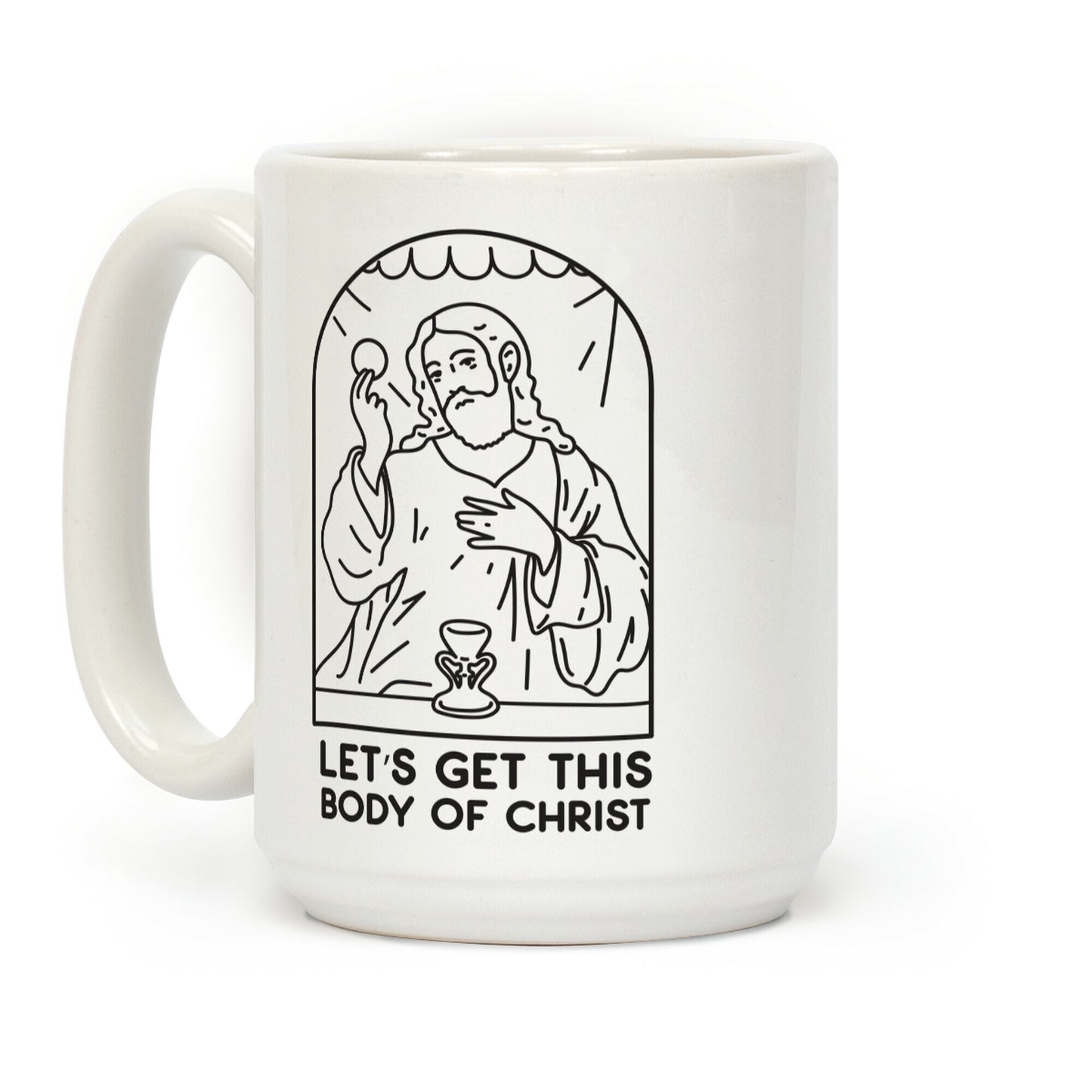 Let's Get This Body of Christ Coffee Mug