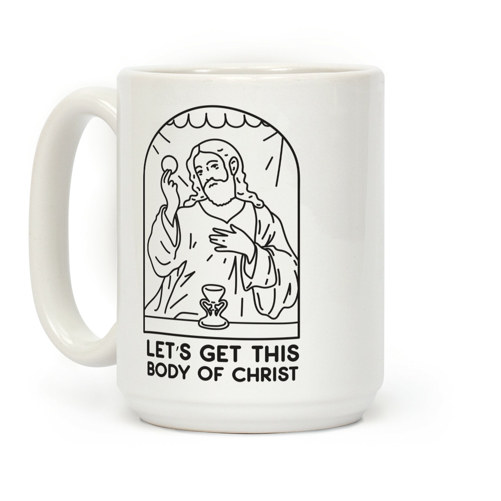Let's Get This Body of Christ Coffee Mug