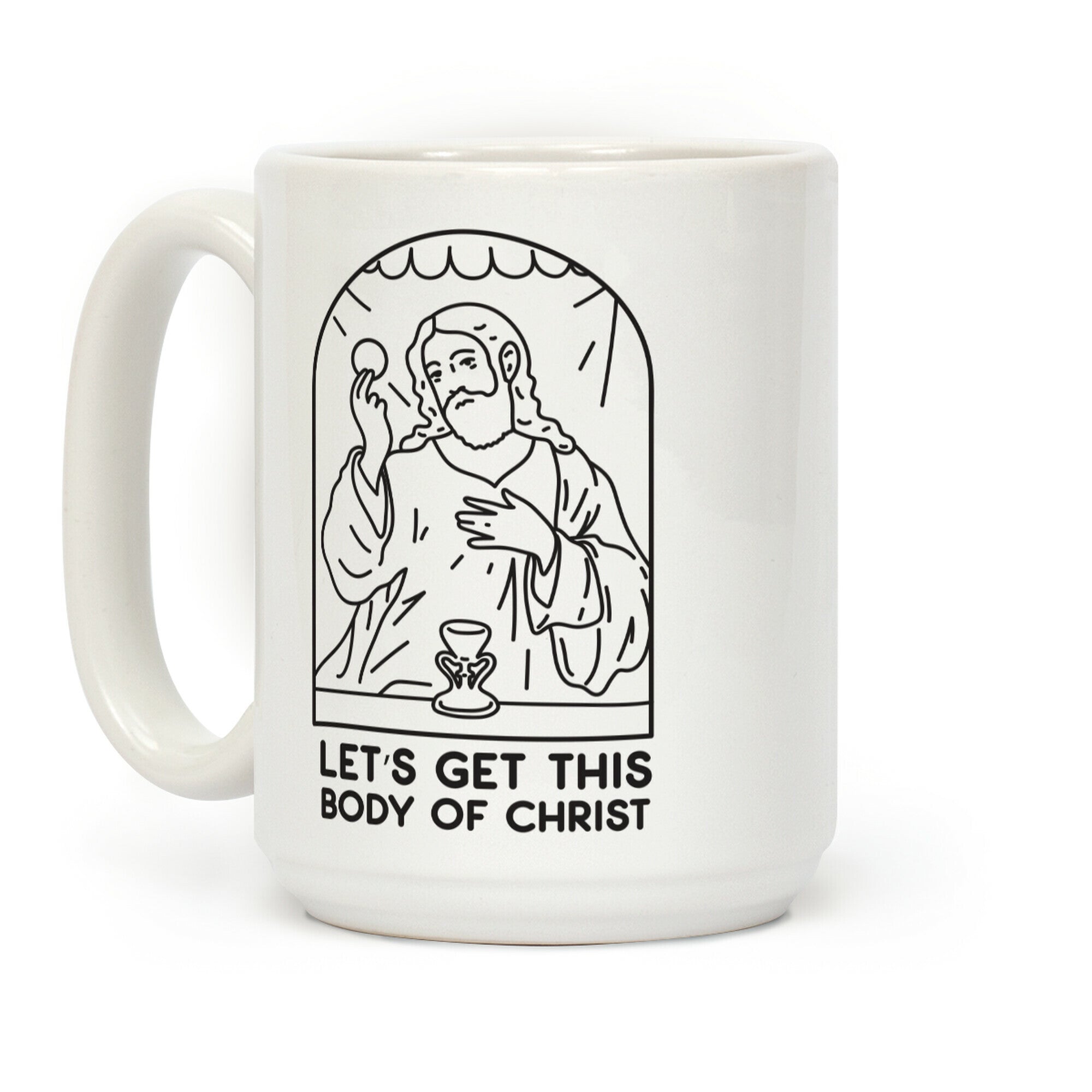 Let's Get This Body of Christ Coffee Mug
