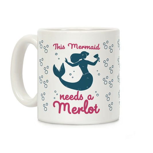 This Mermaid Needs a Merlot Coffee Mug