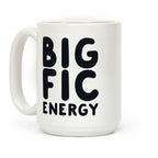 Big Fic Energy Coffee Mug
