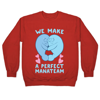 We Make a Perfect Manateam Crewneck Sweatshirt