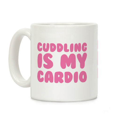 Cuddling is my Cardio Coffee Mug