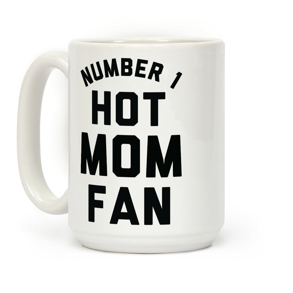 Number 1 Hot Mom Fan Coffee Mug