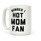 Number 1 Hot Mom Fan Coffee Mug