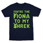 You're The Fiona To My Shrek Parody White Print T-Shirt