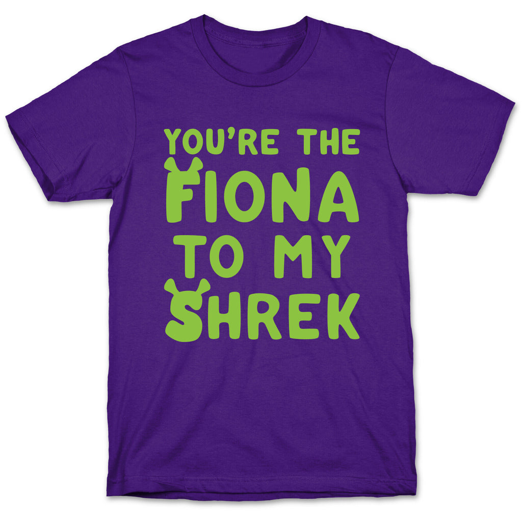 You're The Fiona To My Shrek Parody White Print T-Shirt