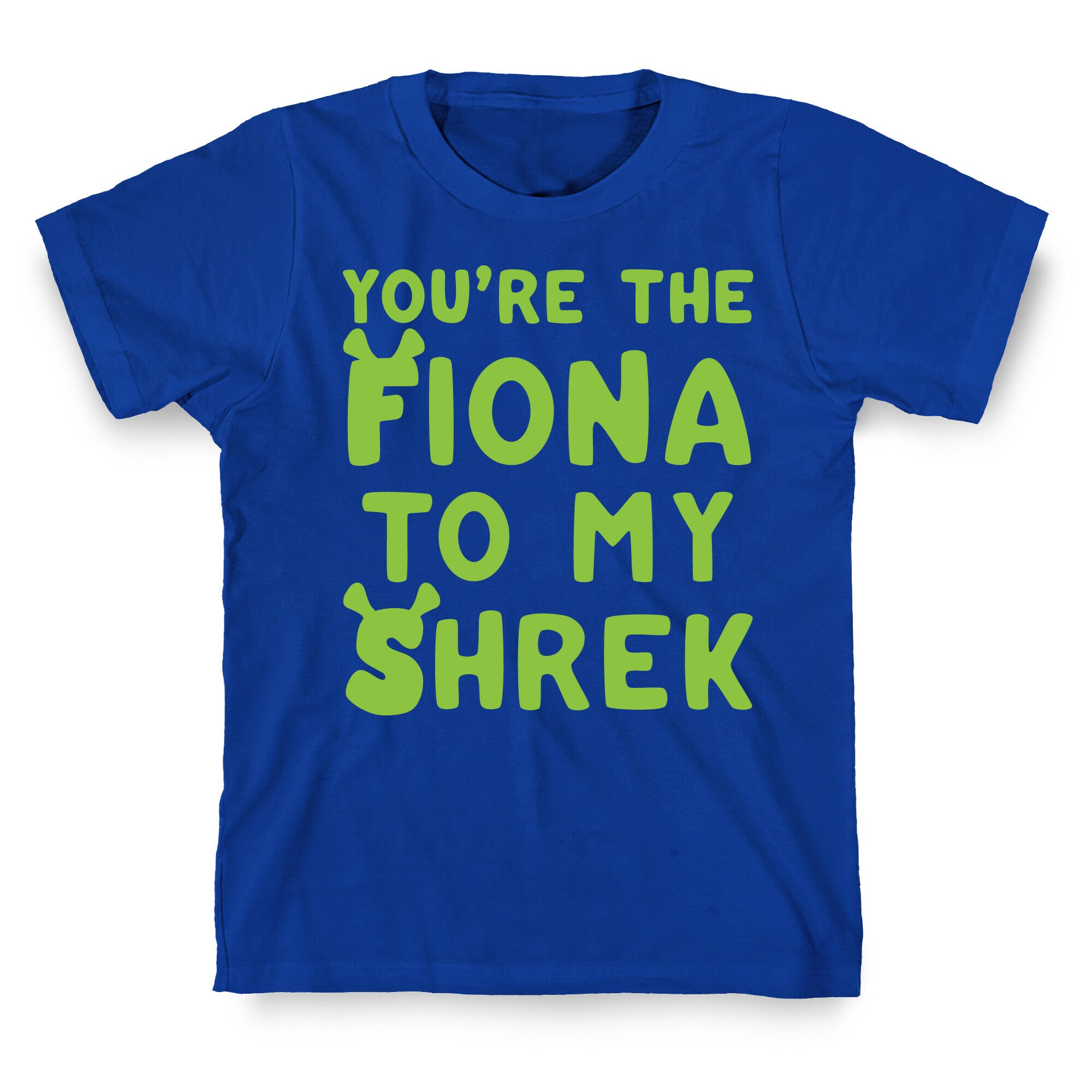 You're The Fiona To My Shrek Parody White Print T-Shirt