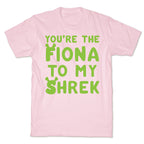 You're The Fiona To My Shrek Parody White Print T-Shirt
