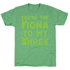 You're The Fiona To My Shrek Parody White Print Unisex Triblend Tee