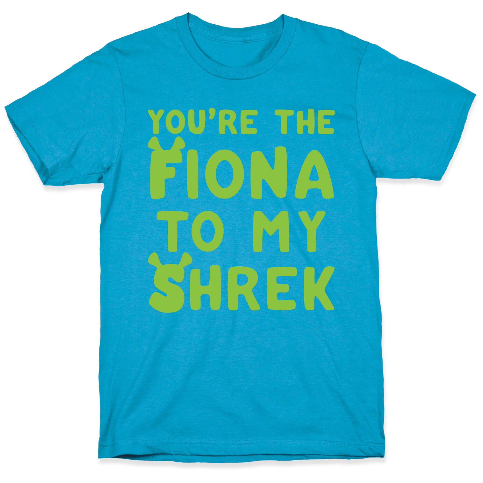 You're The Fiona To My Shrek Parody White Print Unisex Triblend Tee