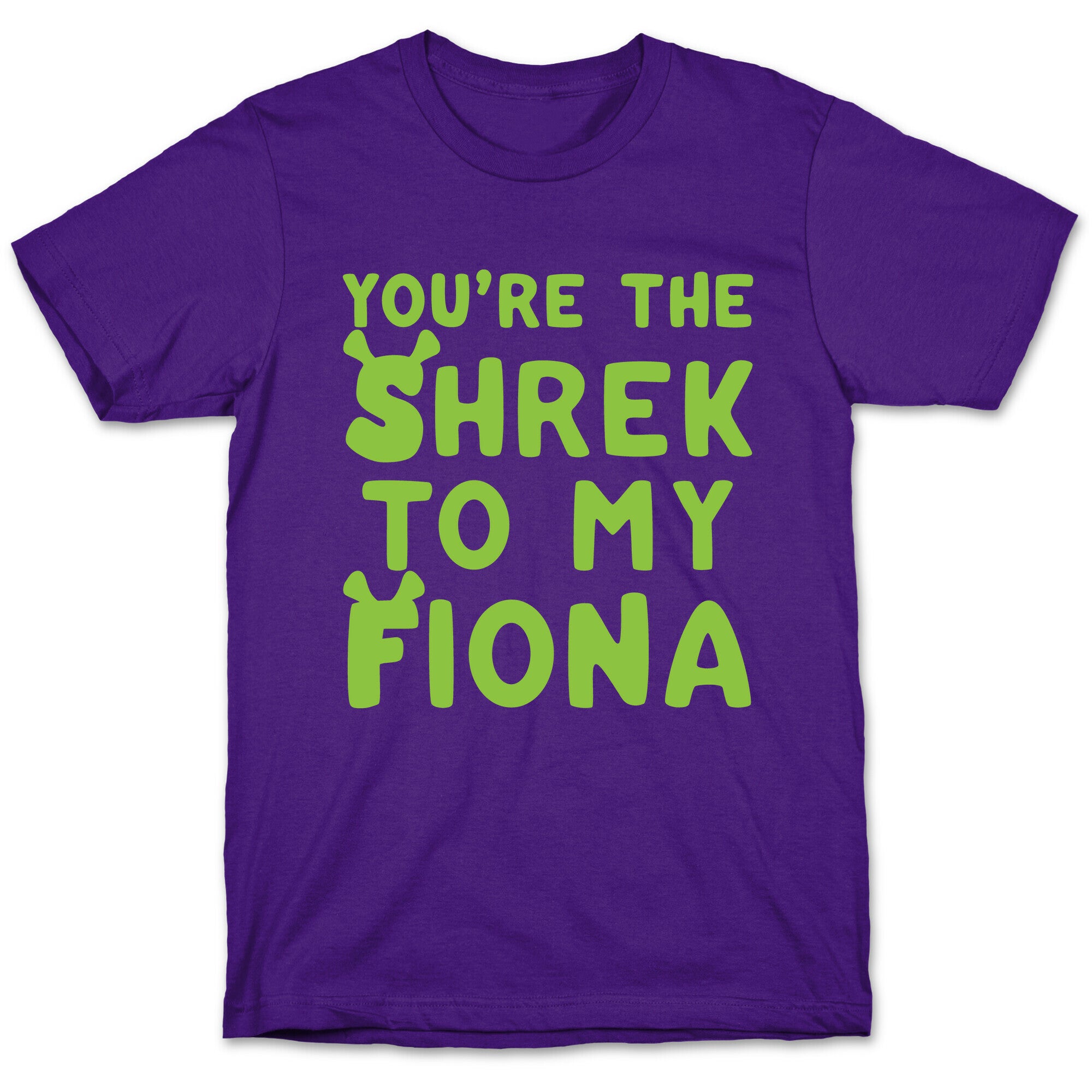 You're The Shrek To My Fiona Parody White Print T-Shirt