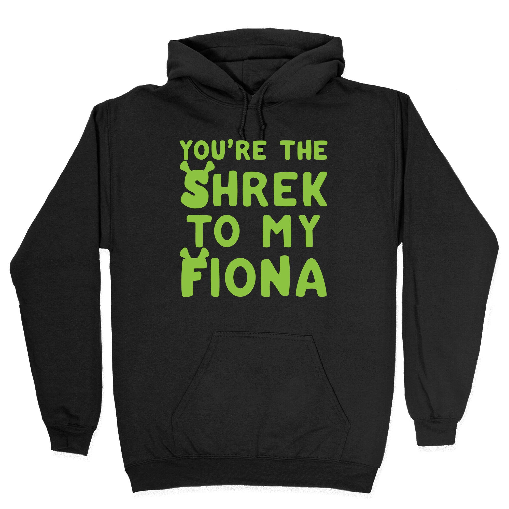 You're The Shrek To My Fiona Parody White Print Hoodie