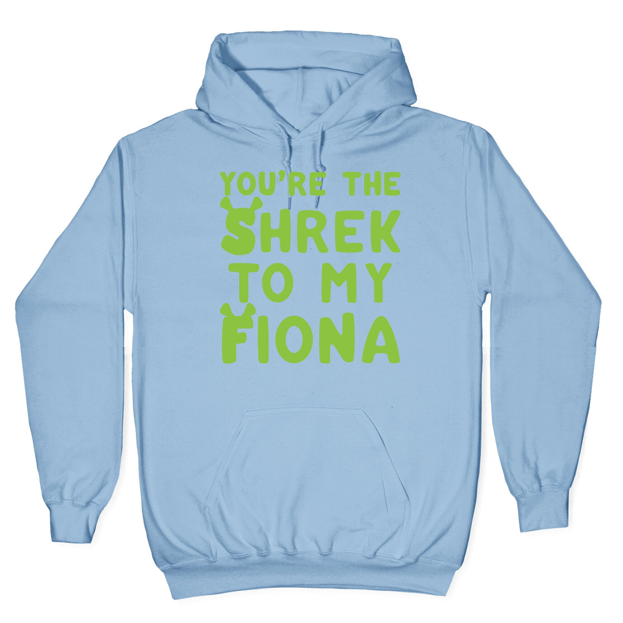 You're The Shrek To My Fiona Parody White Print Hoodie