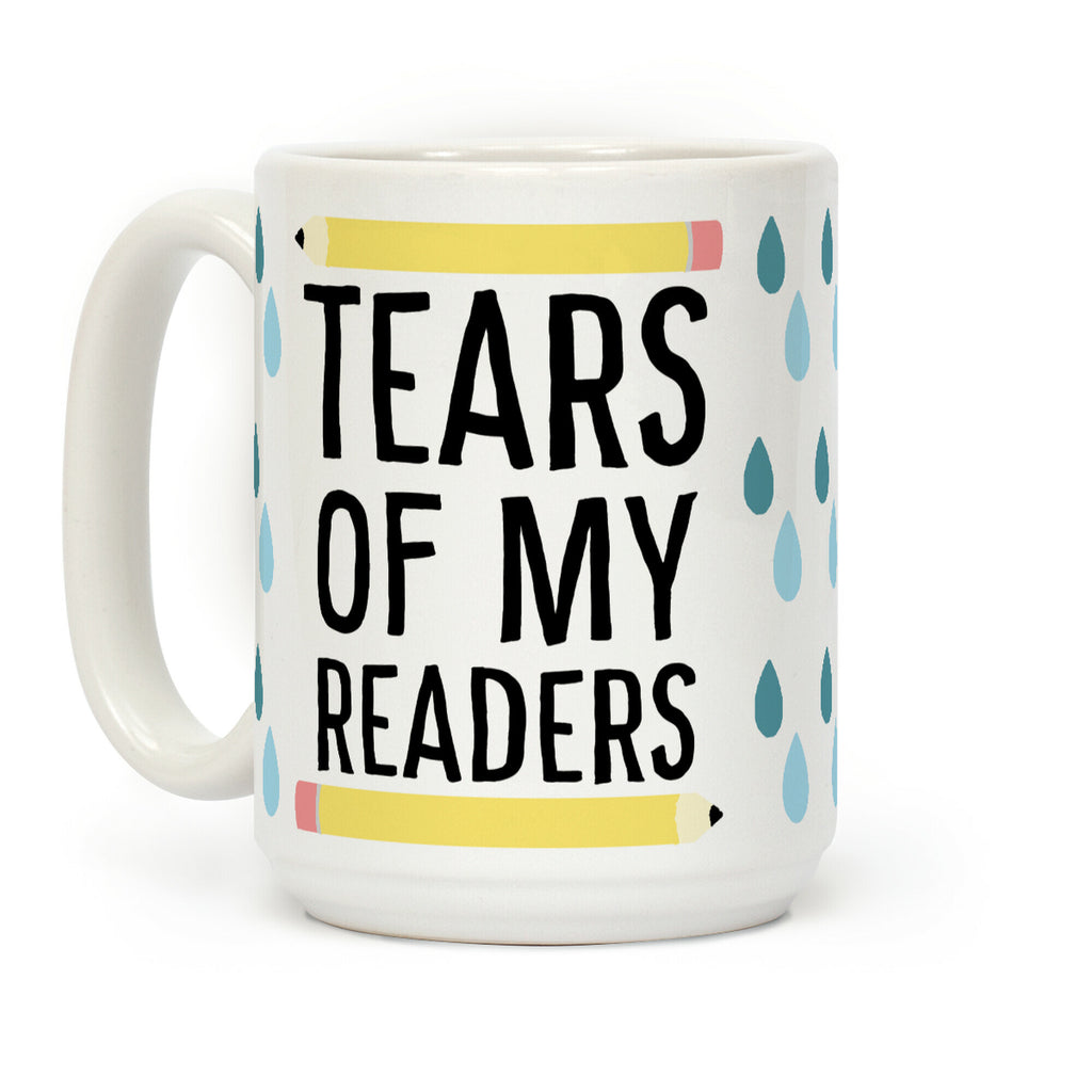 Tears of my Readers Coffee Mug
