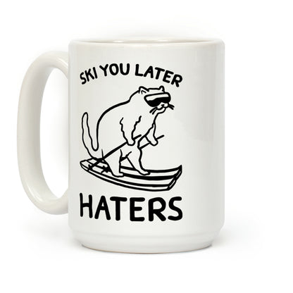 Ski You Later Haters Coffee Mug
