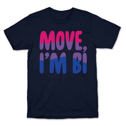 Move I'm Bi White Print T-Shirt