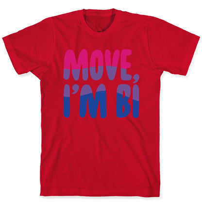 Move I'm Bi White Print T-Shirt
