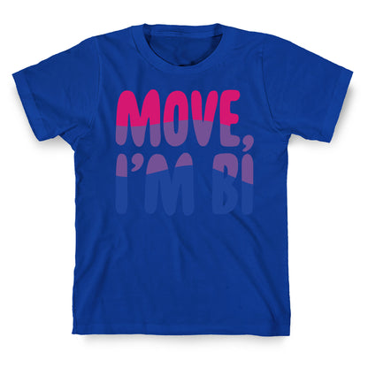 Move I'm Bi White Print T-Shirt