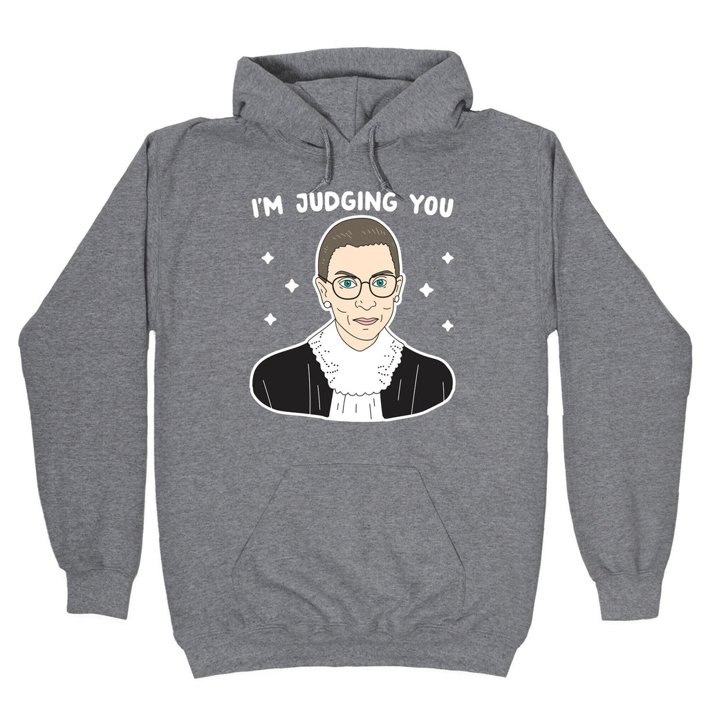 I'm Judging You (Ruth Bader Ginsburg) Hoodie