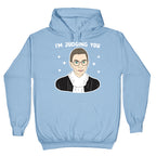 I'm Judging You (Ruth Bader Ginsburg) Hoodie
