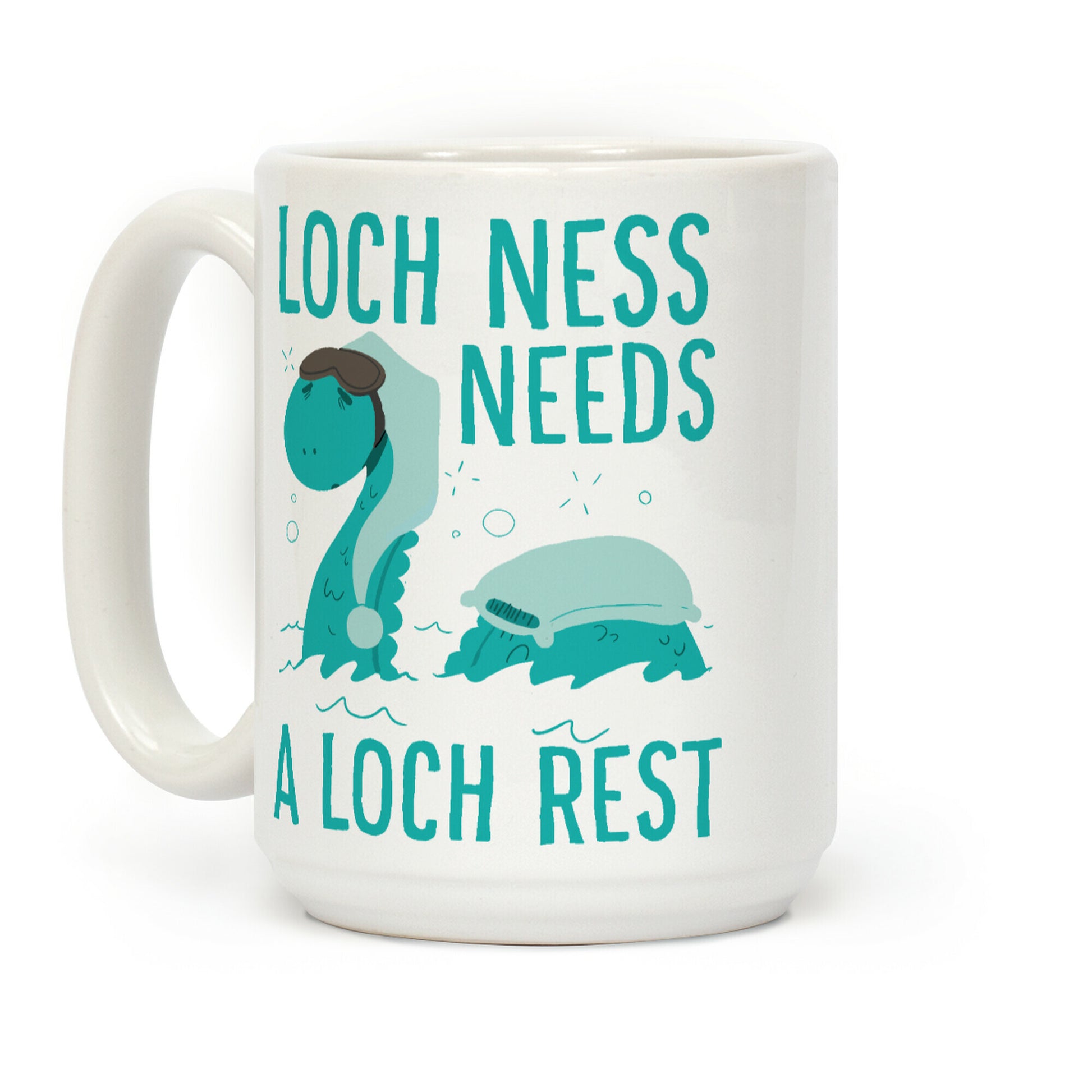 Loch Ness Needs A Loch Rest Coffee Mug