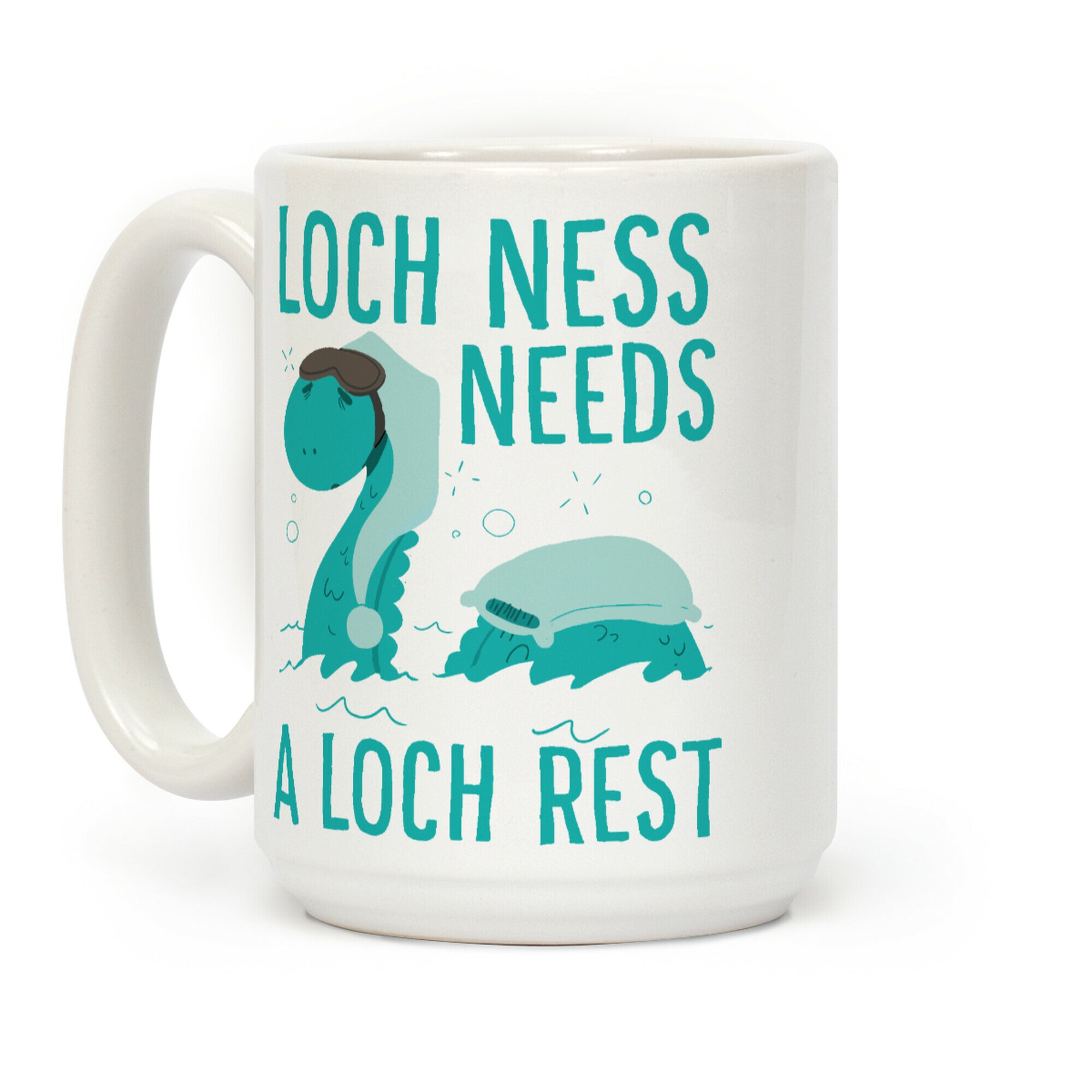 Loch Ness Needs A Loch Rest Coffee Mug