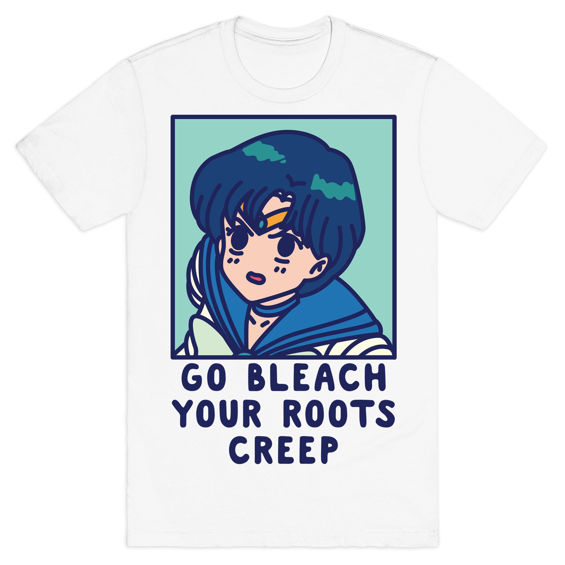 Go Bleach Your Roots Creep Sailor Mercury T-Shirt