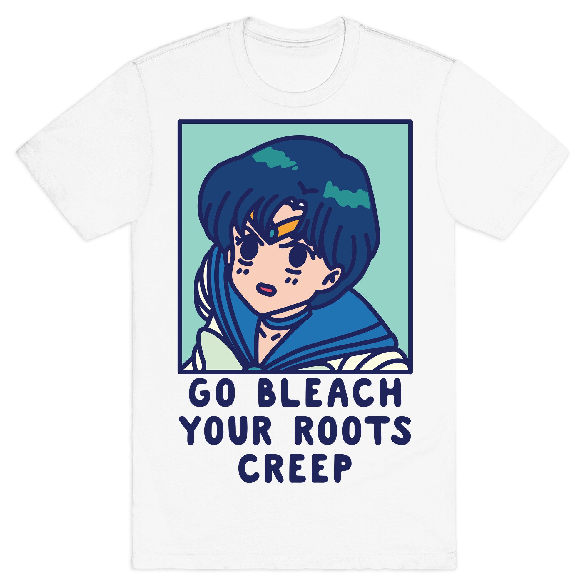 Go Bleach Your Roots Creep Sailor Mercury T-Shirt