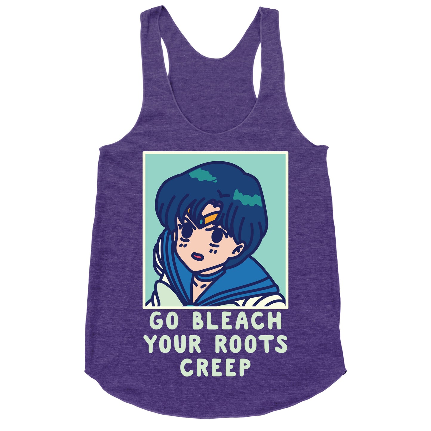 Go Bleach Your Roots Creep Sailor Mercury Racerback Tank