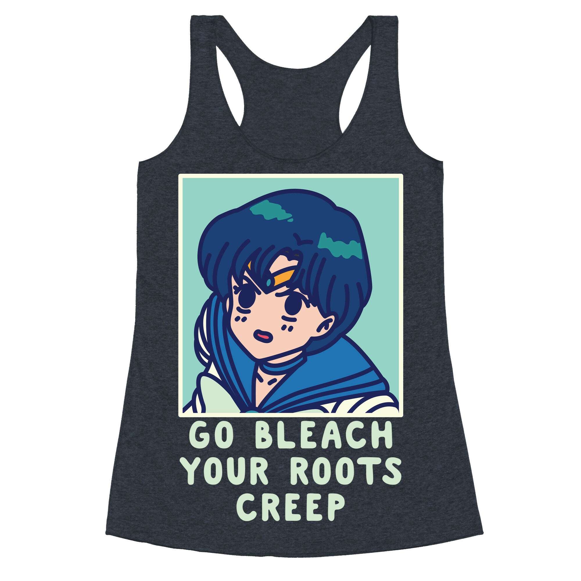 Go Bleach Your Roots Creep Sailor Mercury Racerback Tank