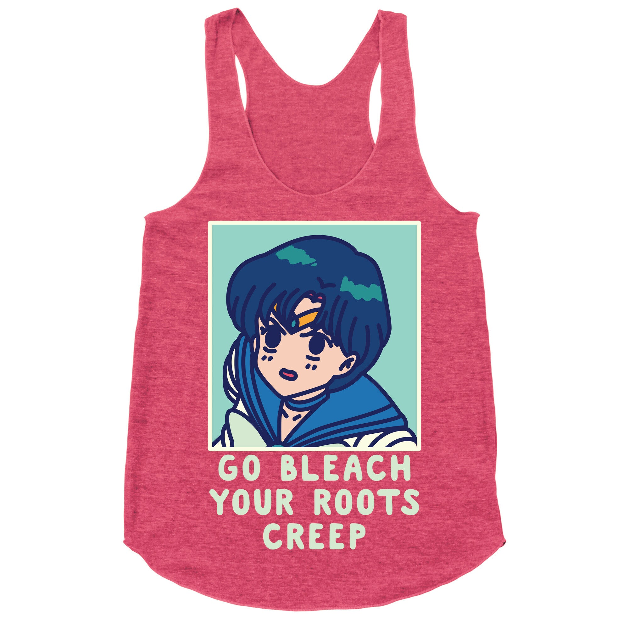 Go Bleach Your Roots Creep Sailor Mercury Racerback Tank