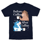 Before Coffee and After Coffee T-Shirt